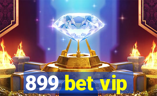 899 bet vip